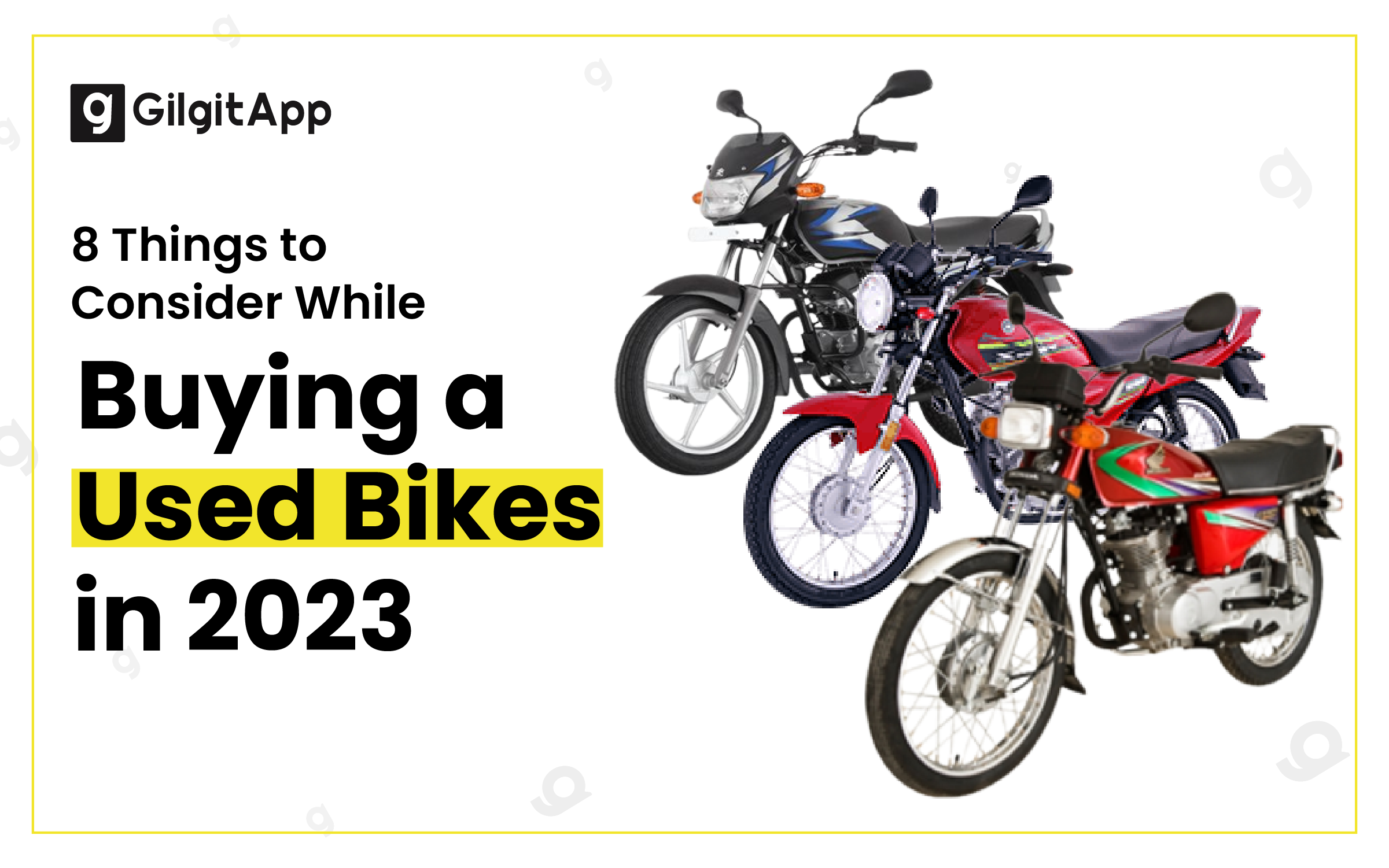 8 Things To Consider While  Buying A Second Hand Bike In Pakistan For 2023 