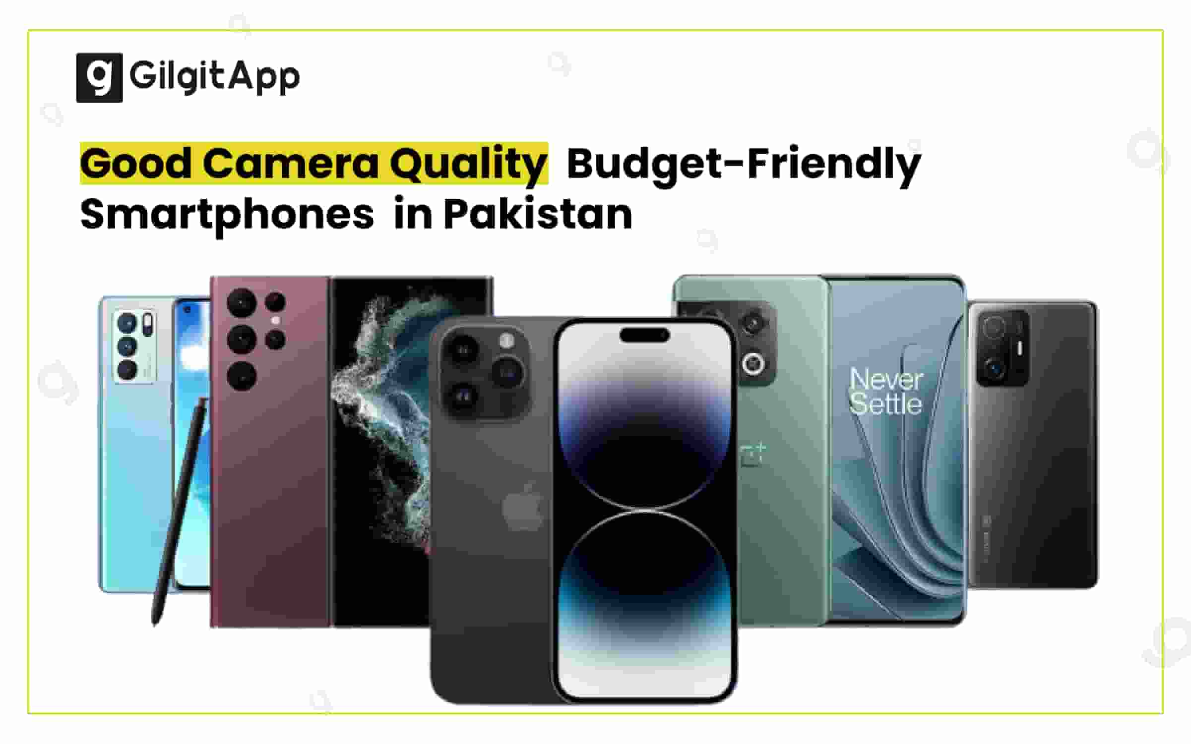 Best Budget-Friendly Smartphones with Good Camera Quality in Pakistan