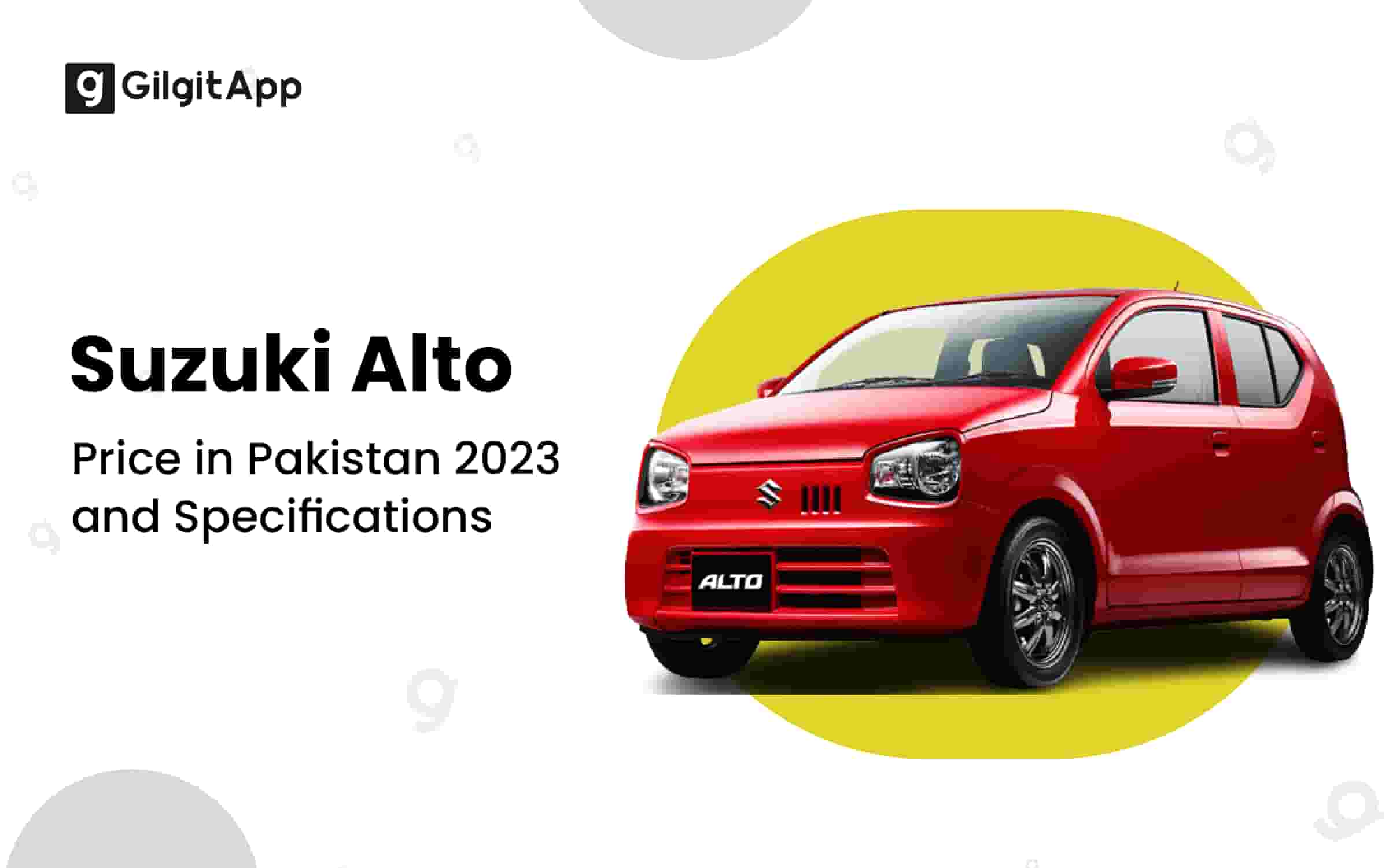 Suzuki Alto Price in Pakistan 2023, Specifications & Features