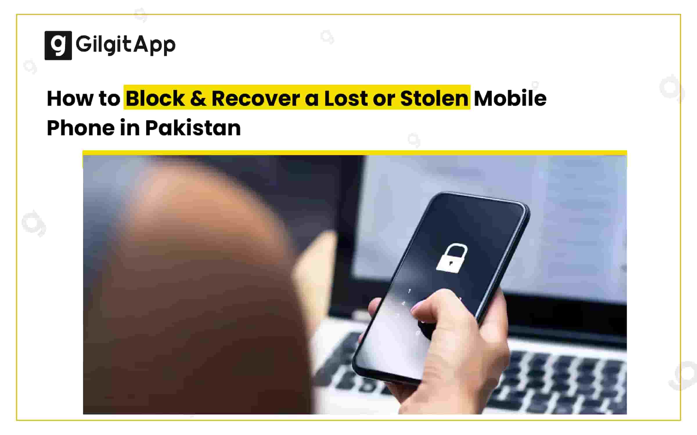 How to Block & Recover a Lost or Stolen Mobile Phone in Pakistan