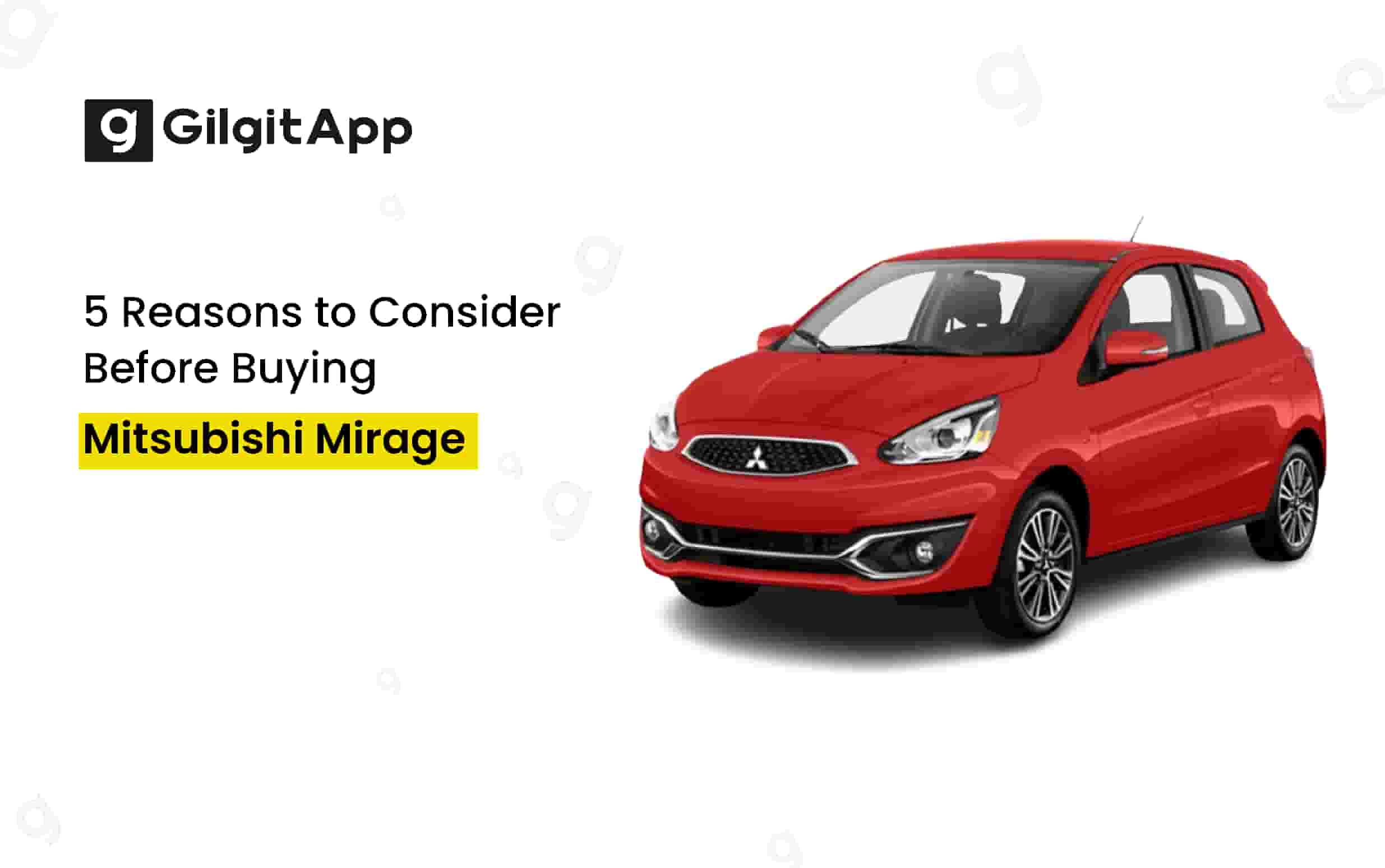 5 Reasons to Consider Before Buying Mitsubishi Mirage  2023