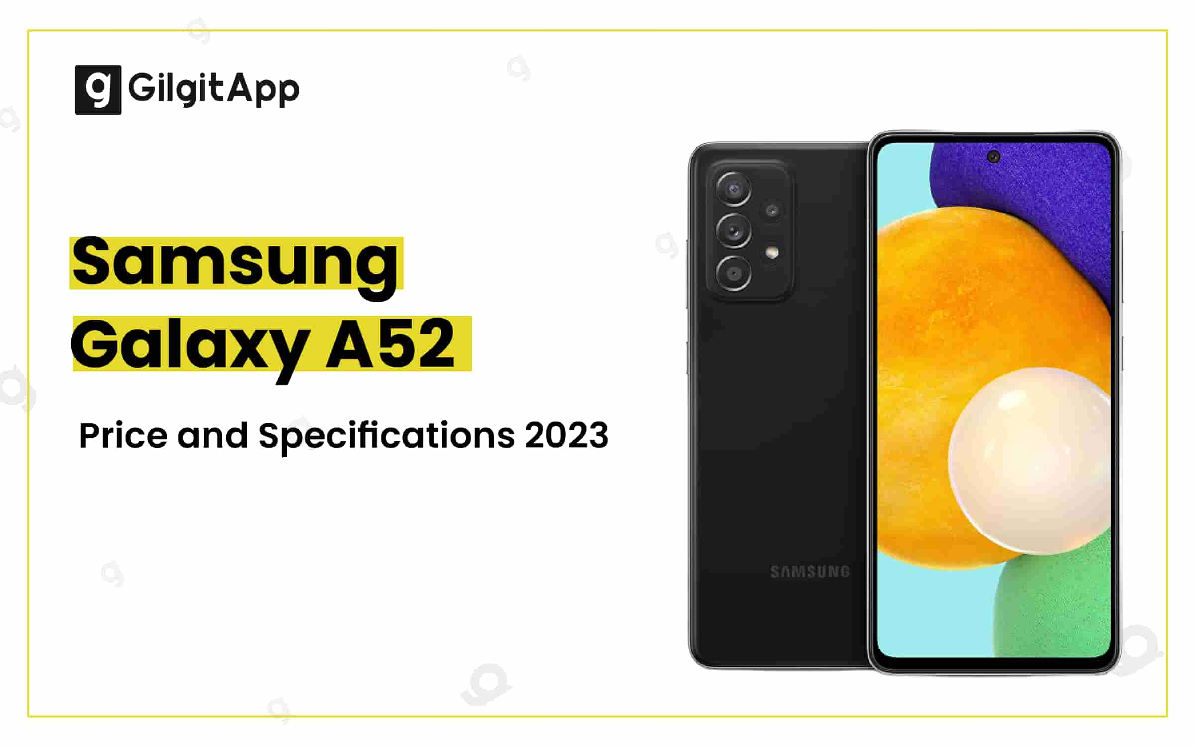 Samsung Galaxy A52 Price In Pakistan And Full Specifications 2023