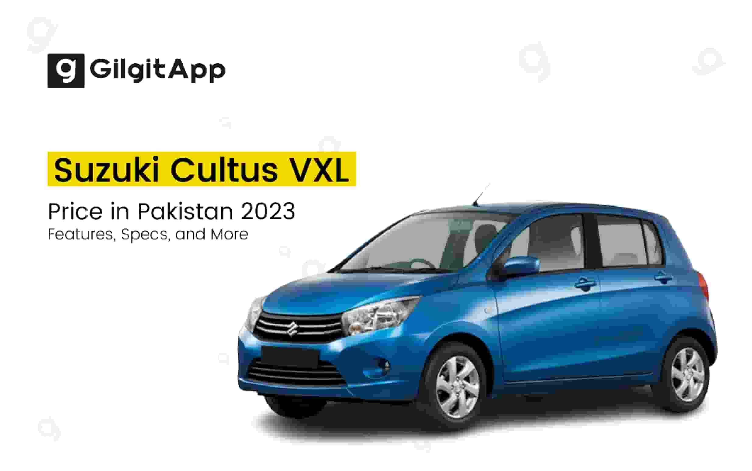 Suzuki Cultus VXL Price in Pakistan 2023, Features and Specs