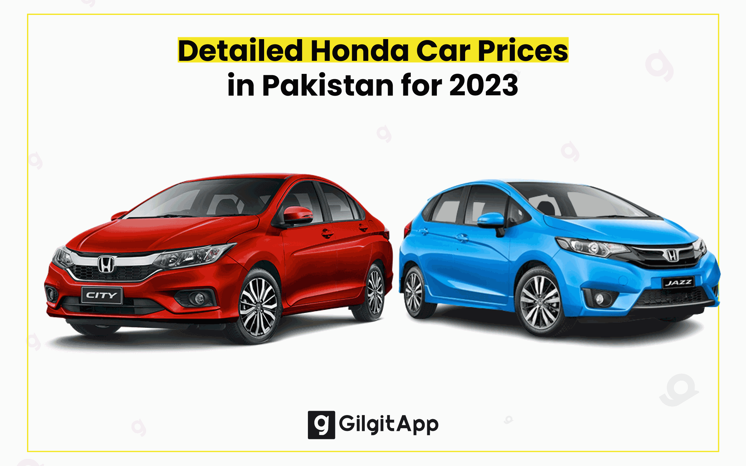 Know All Honda Car Prices in Pakistan 2023 in Detail