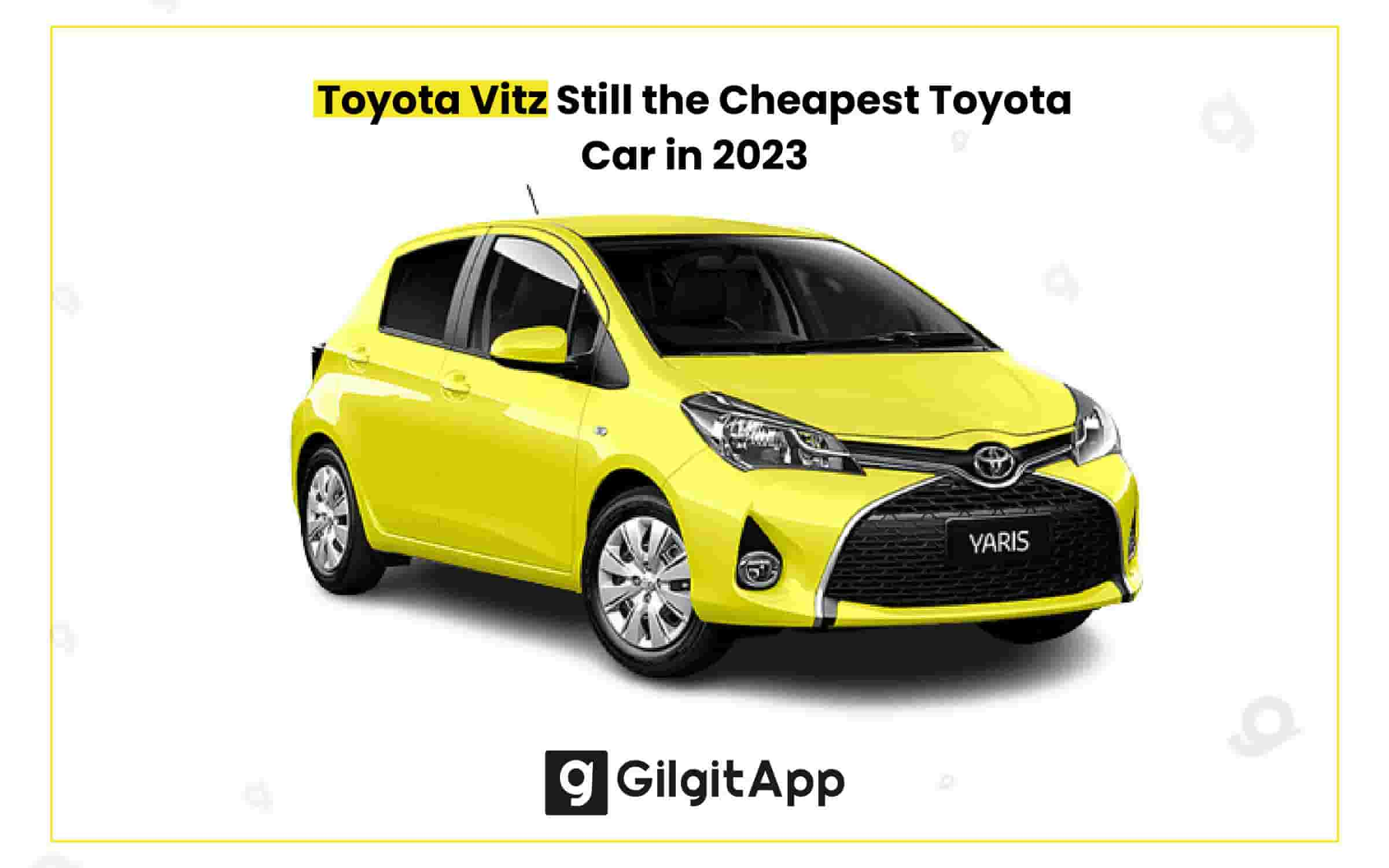 Toyota Vitz Still the Cheapest Toyota Car in 2023