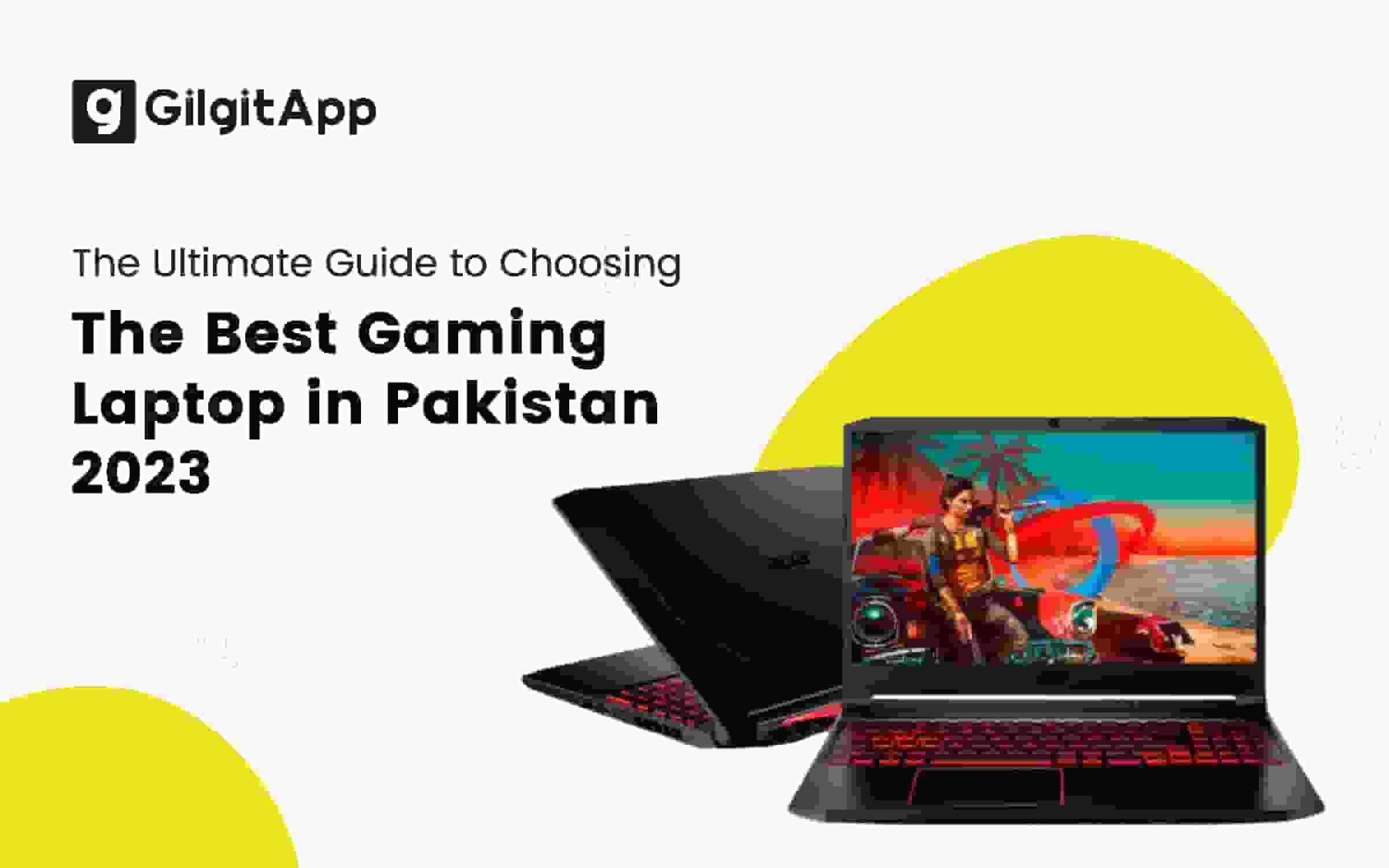 Guide to Choosing the Best Gaming Laptop in Pakistan 2024