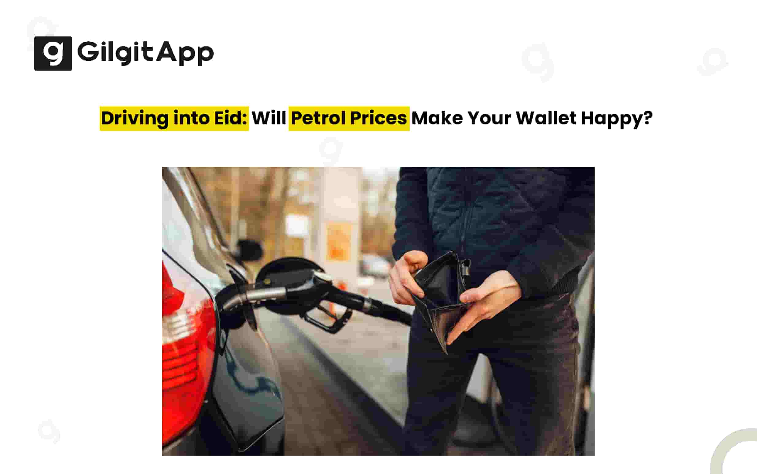 Driving into Eid: Will Petrol Prices Make Your Wallet Happy?