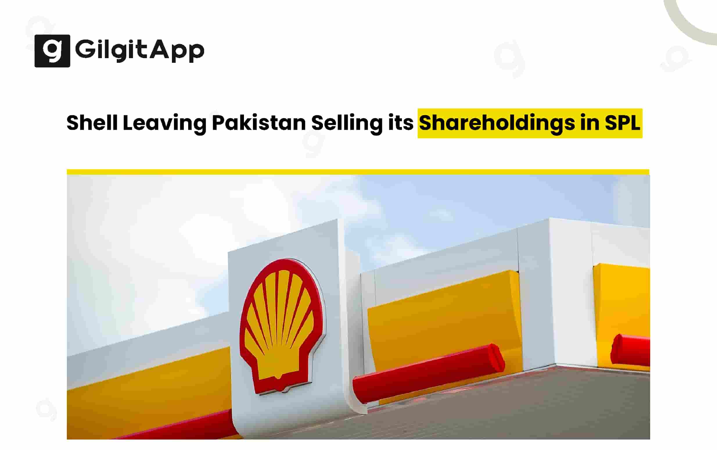Shell Leaving Pakistan Selling its Shareholdings in SPL