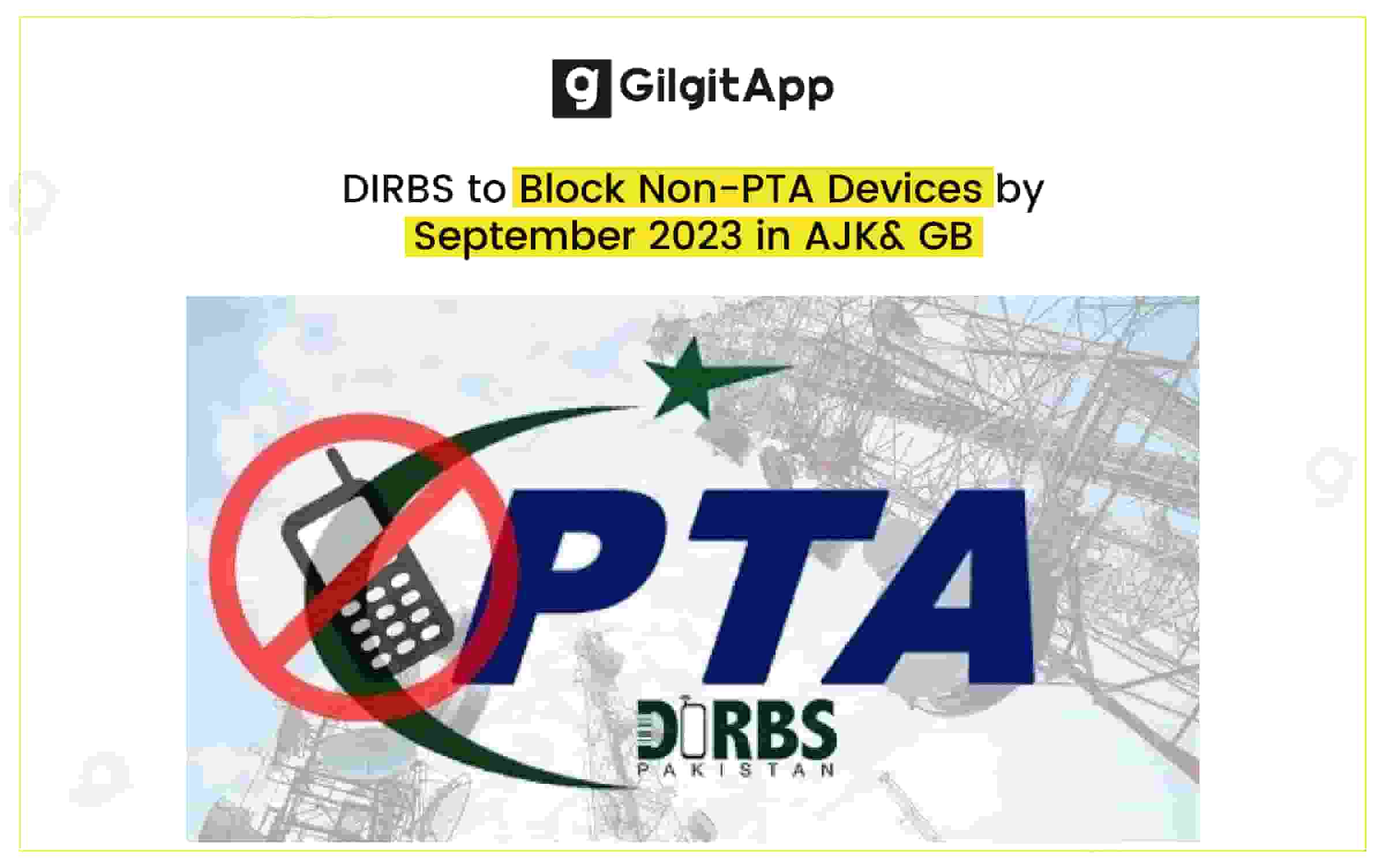 DIRBS to Block Non-PTA Devices by September 2023 in AJK & GB