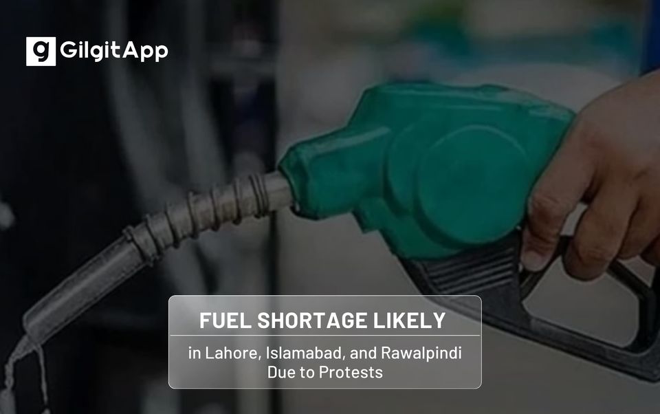 Fuel Shortage Likely in Lahore, Islamabad, and Rawalpindi Due to Protests