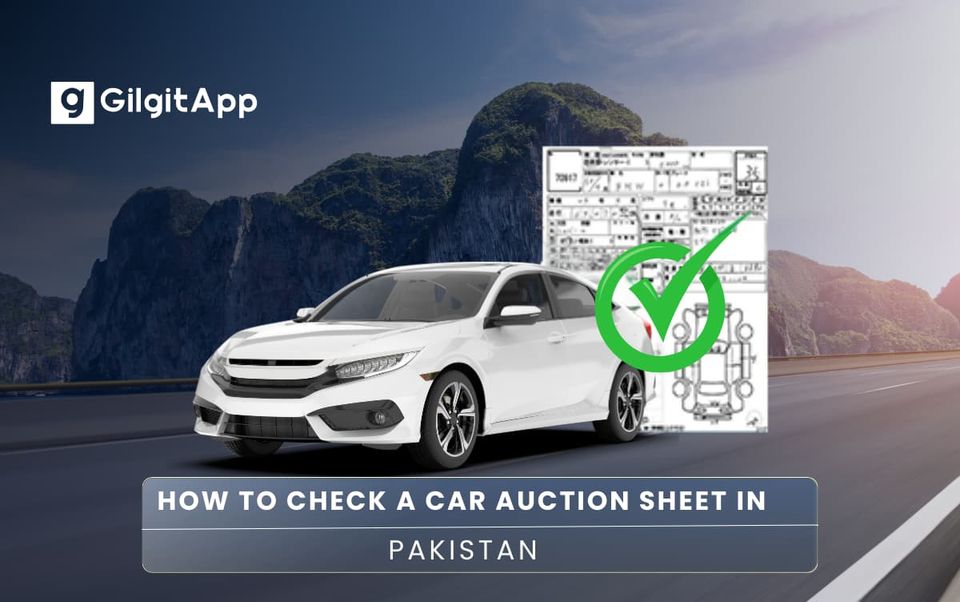How to Check a Car Auction Sheet in Pakistan — A Complete Guide