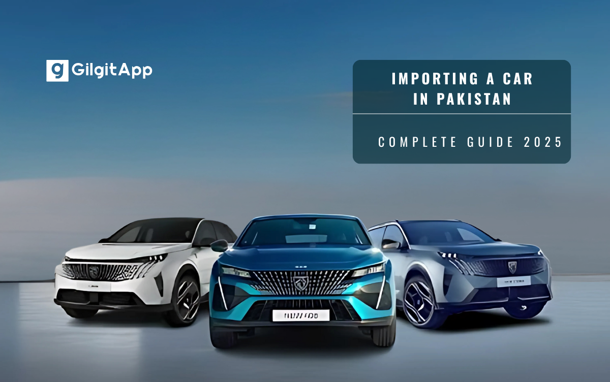 How to Import a Car in Pakistan 2025 Complete Guide