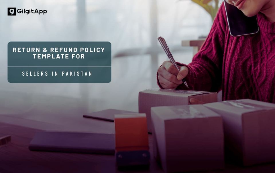 The Essential Return & Refund Policy Template for Sellers in Pakistan