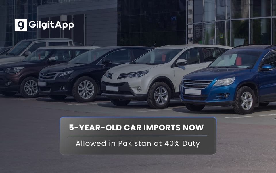 5-Year-Old Car Imports Now Allowed in Pakistan at 40% Duty